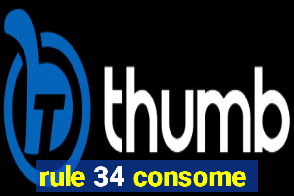 rule 34 consome