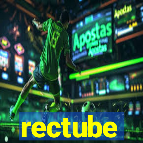 rectube