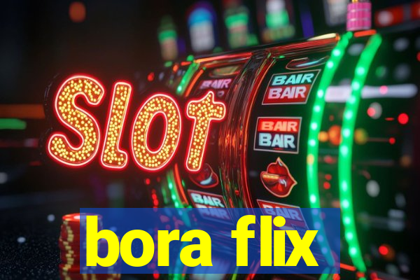 bora flix