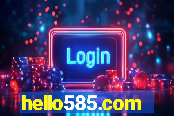 hello585.com