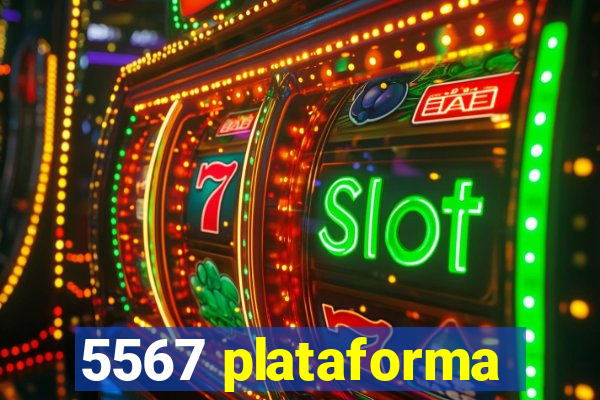 5567 plataforma