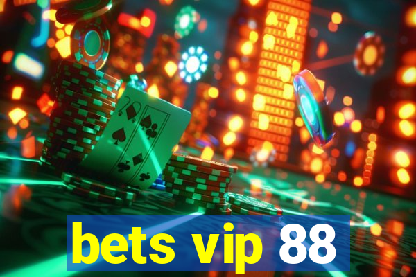 bets vip 88