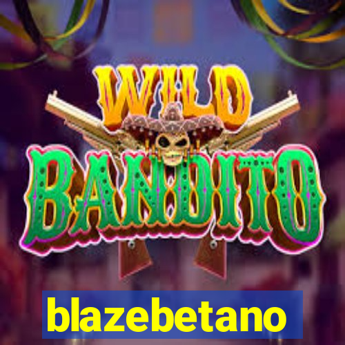 blazebetano