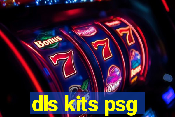 dls kits psg