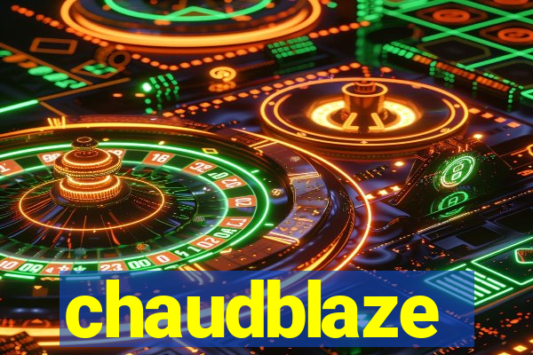 chaudblaze