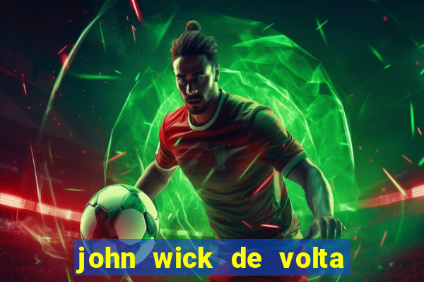 john wick de volta ao jogo dublado torrent