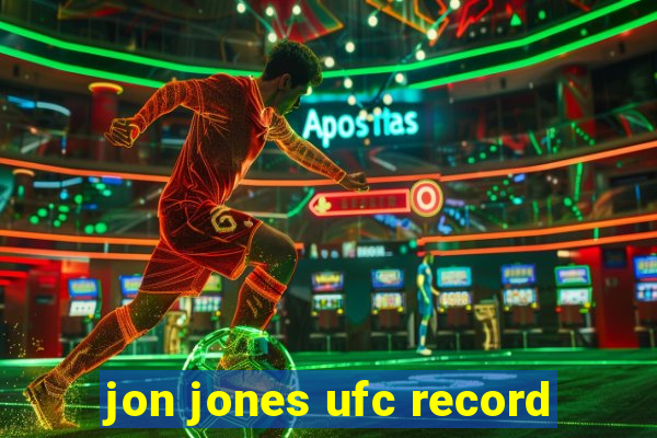 jon jones ufc record