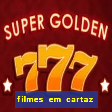 filmes em cartaz cine araujo