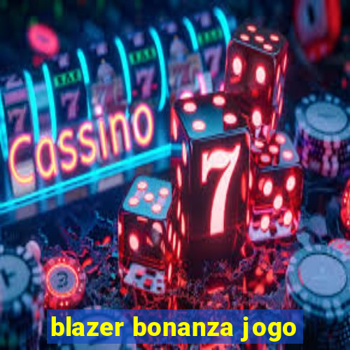 blazer bonanza jogo