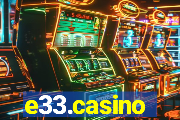 e33.casino