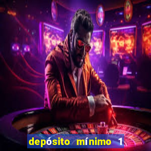 depósito mínimo 1 real fortune tiger