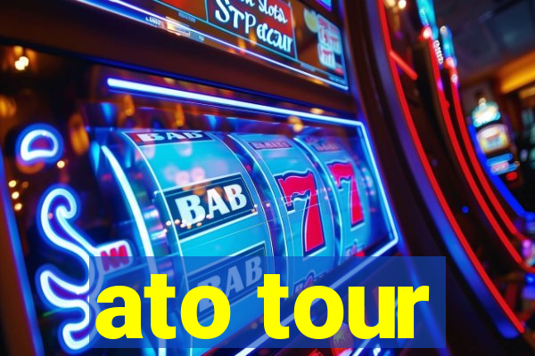 ato tour