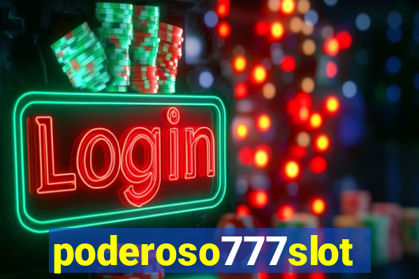 poderoso777slot