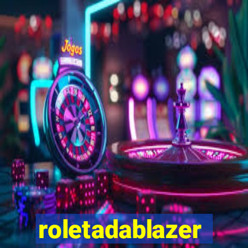 roletadablazer