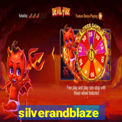 silverandblaze